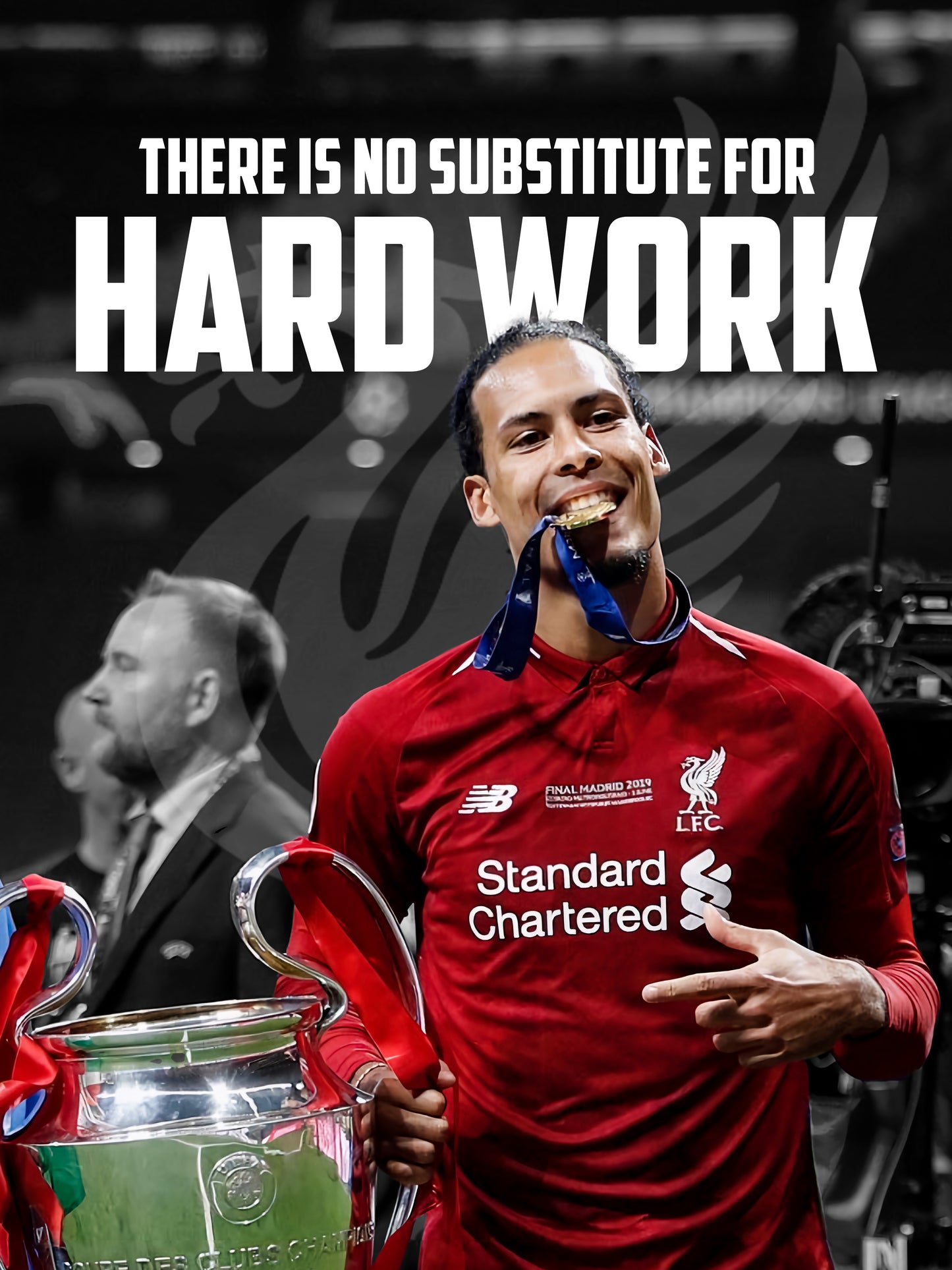 Virgil van Dijk - There Is No Substitute For Hard Work