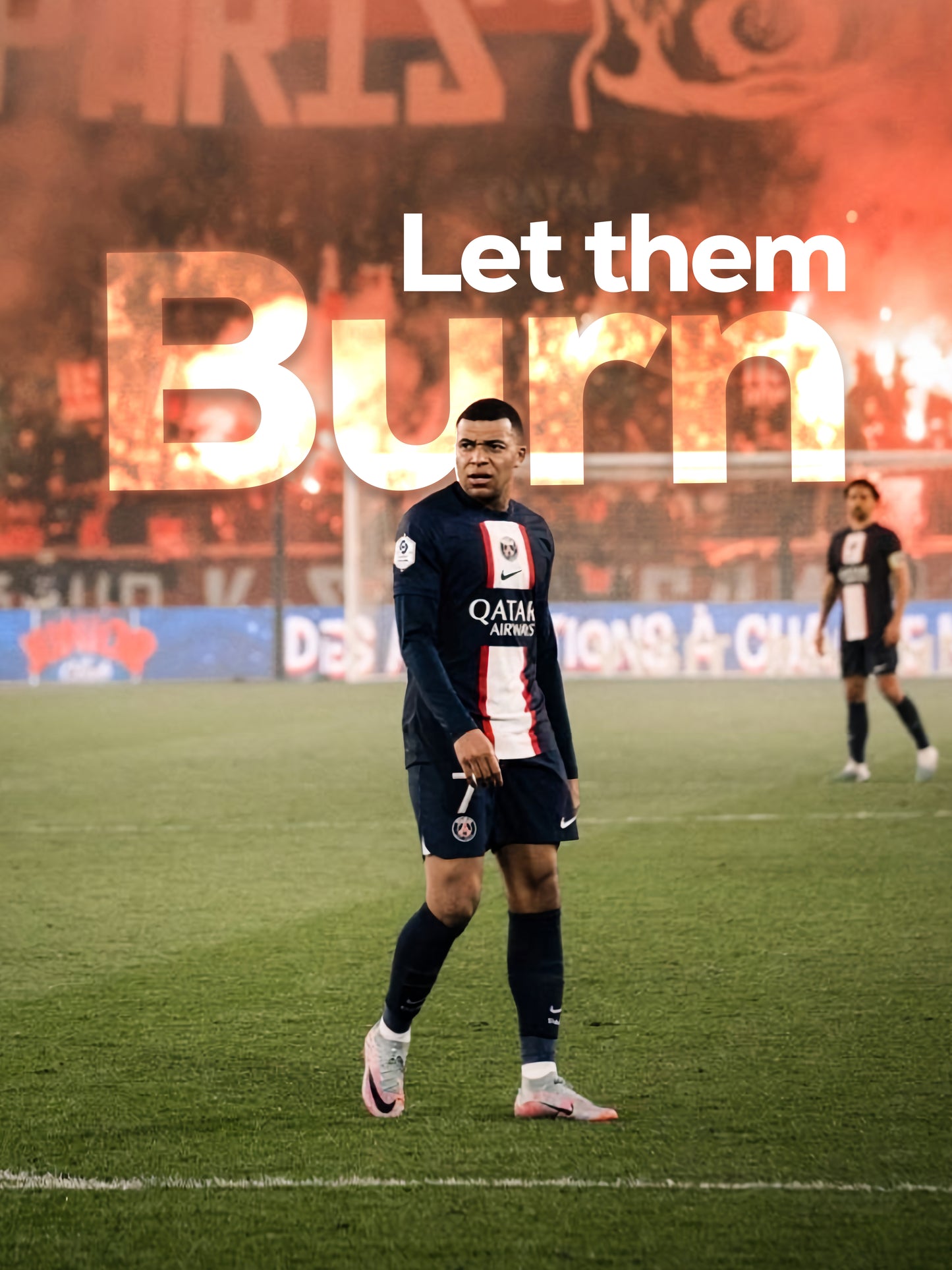 Kylian Mbappé - Let Them Burn